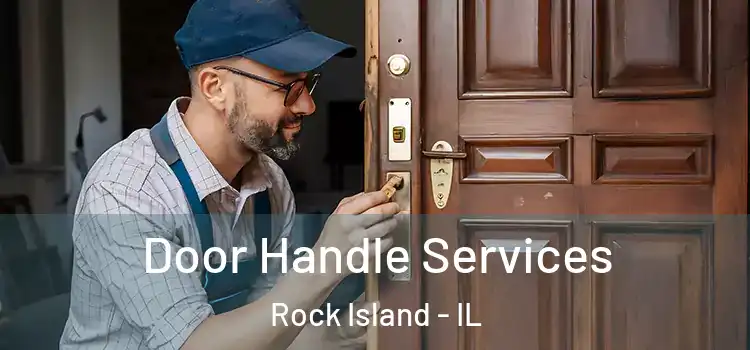 Door Handle Services Rock Island - IL