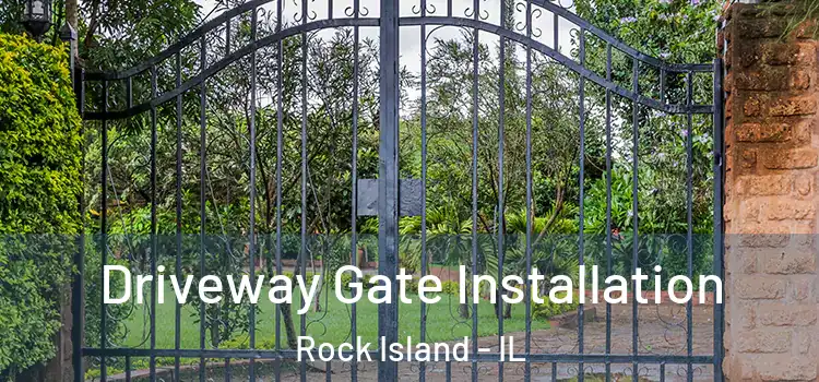 Driveway Gate Installation Rock Island - IL