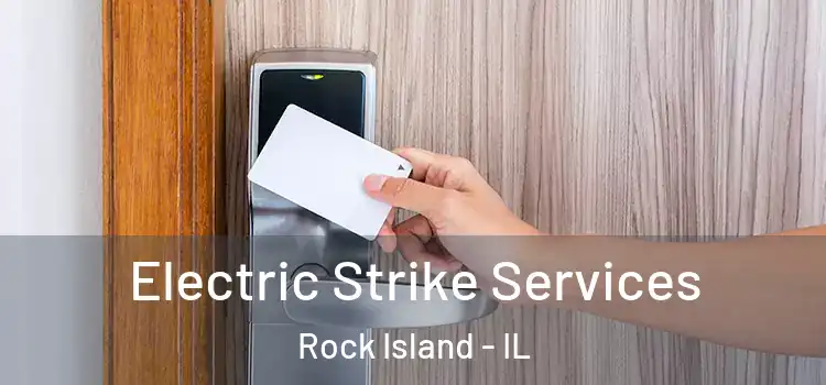 Electric Strike Services Rock Island - IL