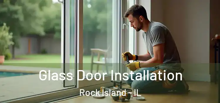 Glass Door Installation Rock Island - IL