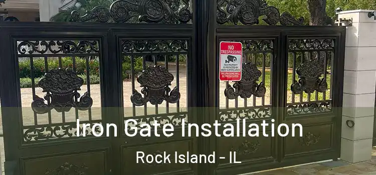 Iron Gate Installation Rock Island - IL