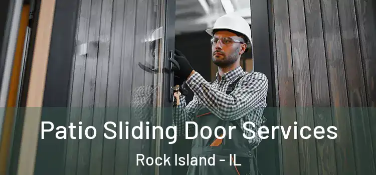 Patio Sliding Door Services Rock Island - IL